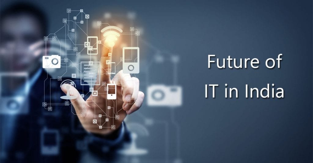 The future of information technology and software industry in India