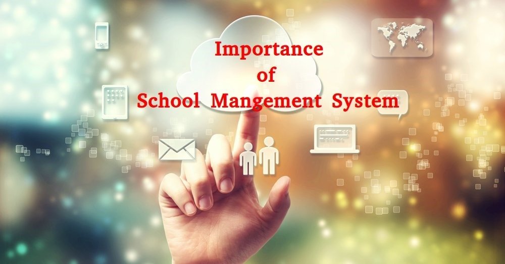 Why schools need management software systems for modern education